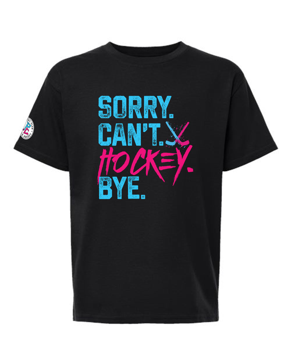 SORRY CAN'T HOCKEY BYE T-SHIRT