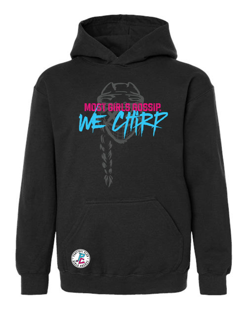 MOST GIRLS GOSSIP. WE CHIRP HOODED SWEATSHIRT YOUTH
