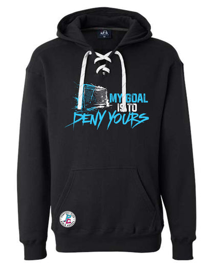 MY GOAL IS TO DENY YOURS HOODED SWEATSHIRT ADULT