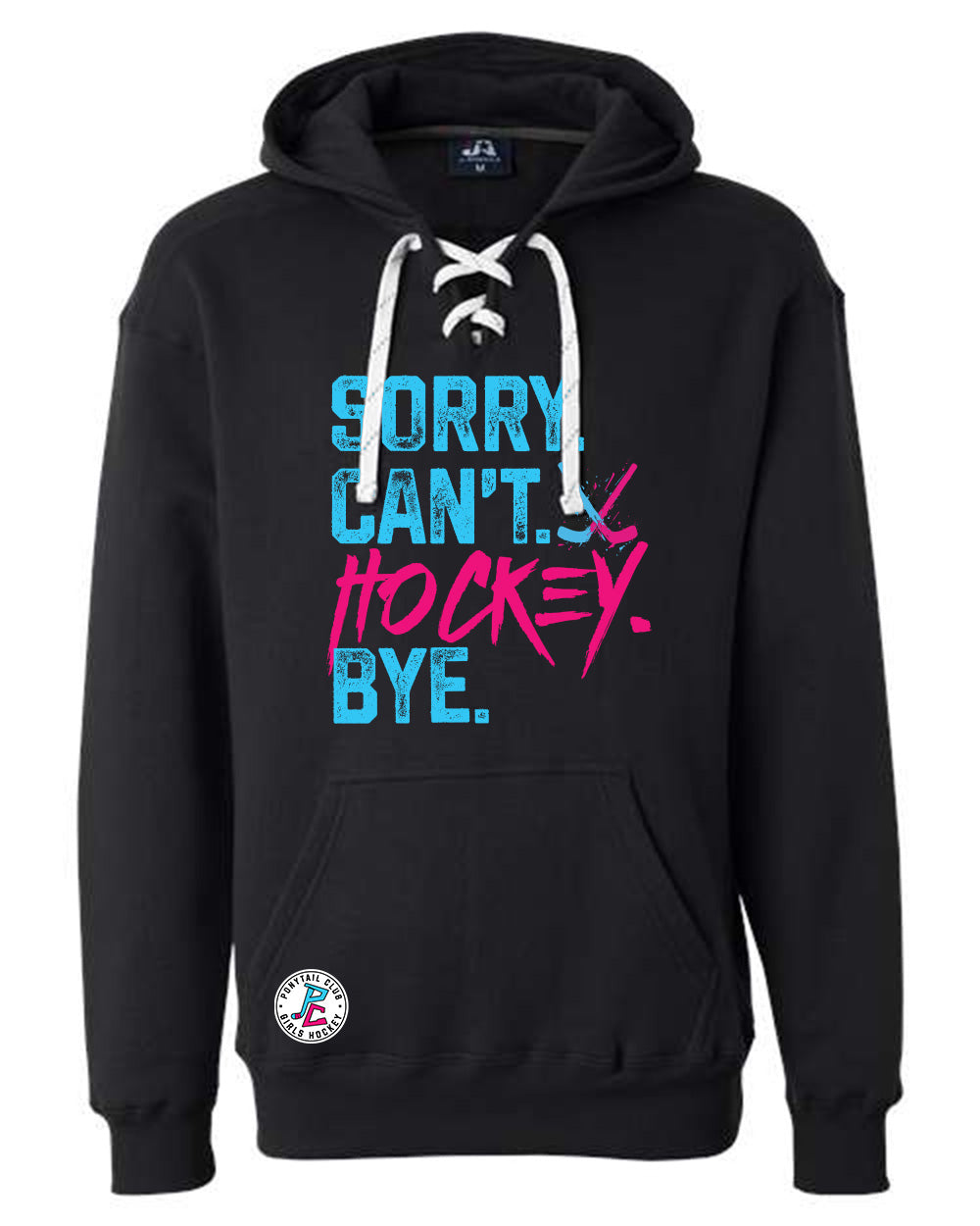 SORRY. CAN'T. HOCKEY. BYE.  HOODED SWEATSHIRT ADULT