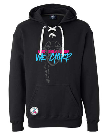 MOST GIRLS GOSSIP. WE CHIRP HOODED SWEATSHIRT ADULT