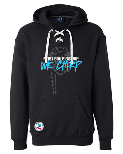 MOST GIRLS GOSSIP. WE CHIRP HOODED SWEATSHIRT ADULT