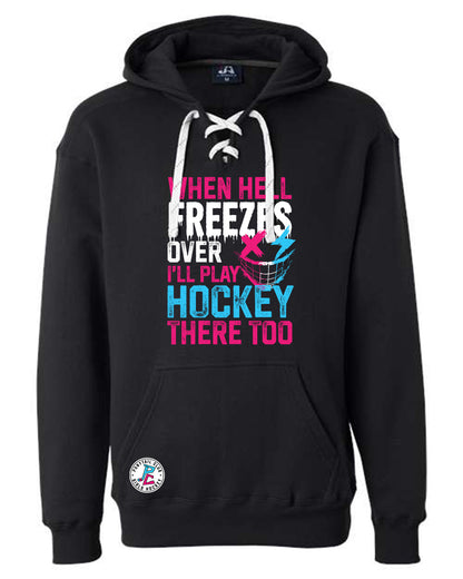 WHEN HELL FREEZES OVER HOODED SWEATSHIRT ADULT
