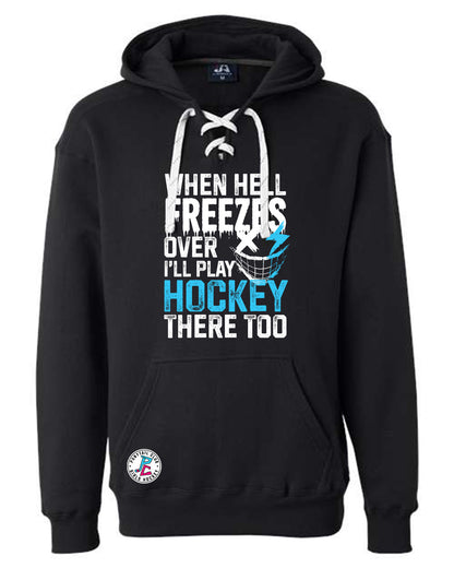 WHEN HELL FREEZES OVER HOODED SWEATSHIRT ADULT