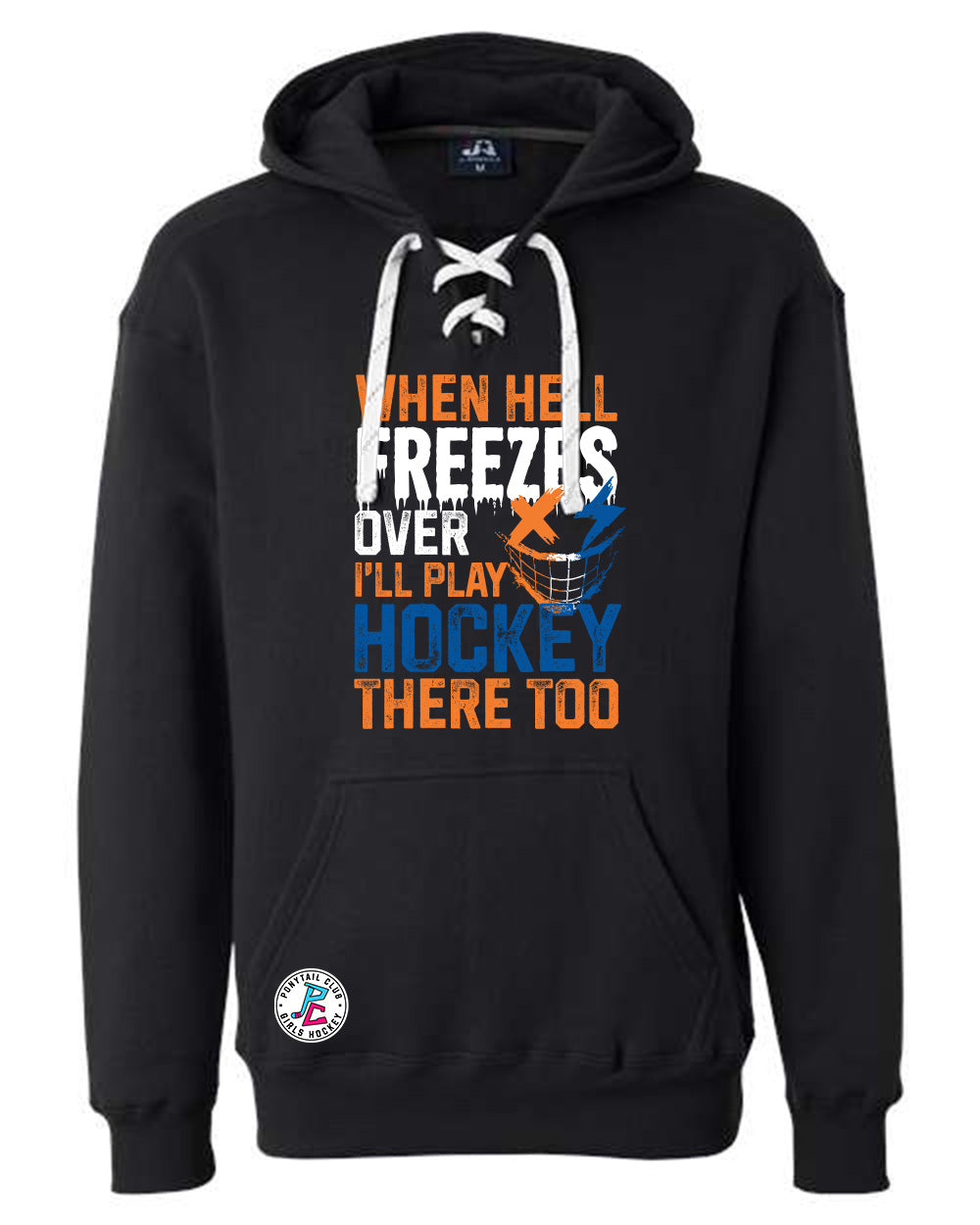 WHEN HELL FREEZES OVER HOODED SWEATSHIRT ADULT