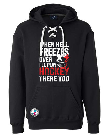 WHEN HELL FREEZES OVER HOODED SWEATSHIRT ADULT