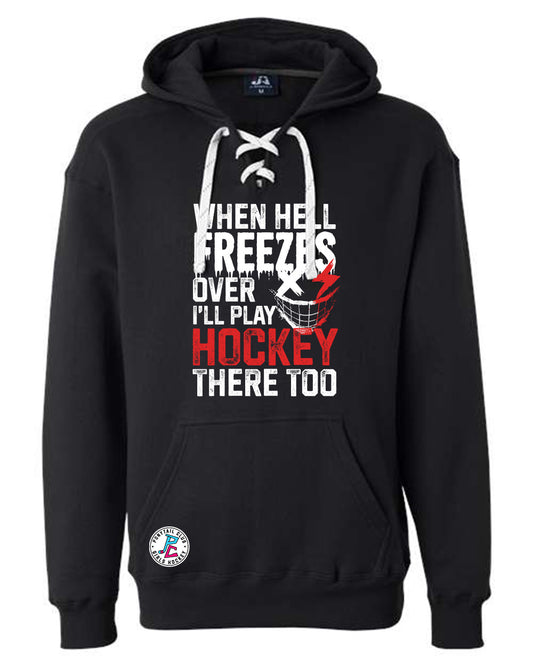 WHEN HELL FREEZES OVER HOODED SWEATSHIRT ADULT