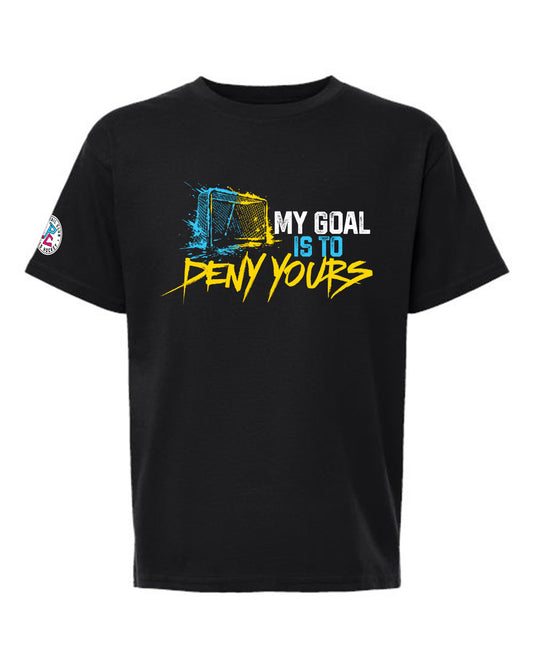 MY GOAL IS TO DENY YOURS T-SHIRT