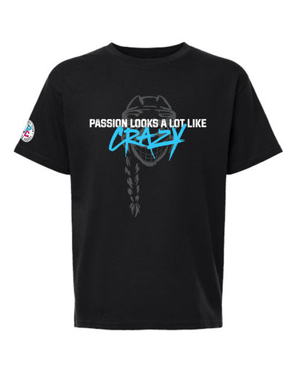 Passion Looks A lot Like Crazy T-Shirt