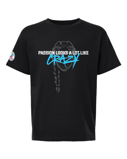 PASSION LOOKS A LOT LIKE CRAZT T-SHIRT
