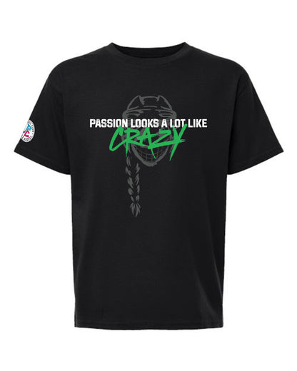 Passion Looks A lot Like Crazy T-Shirt