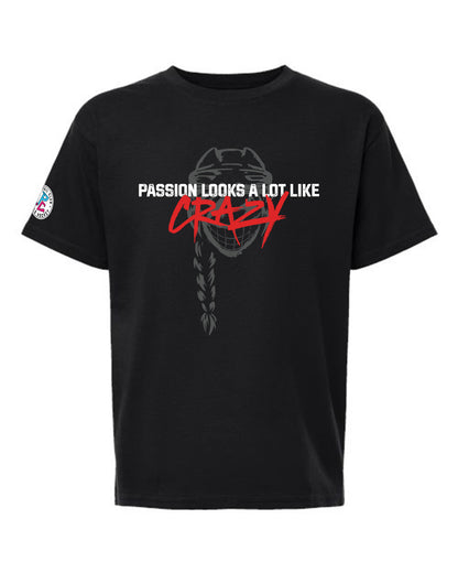 Passion Looks A lot Like Crazy T-Shirt