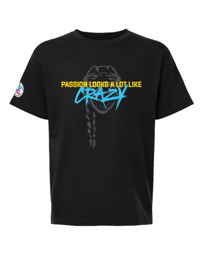 Passion Looks A lot Like Crazy T-Shirt