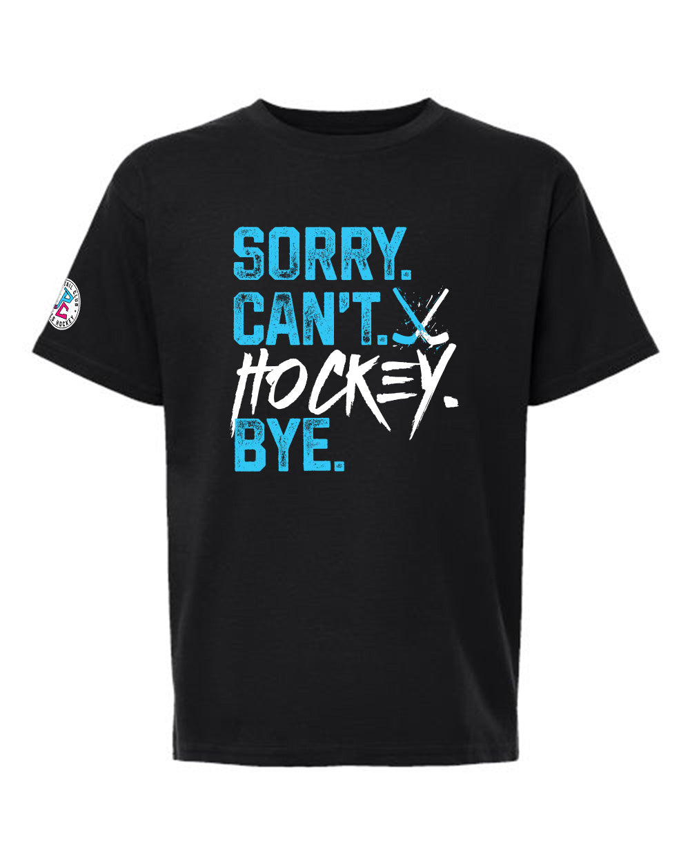 SORRY CAN'T HOCKEY BYE T-SHIRT