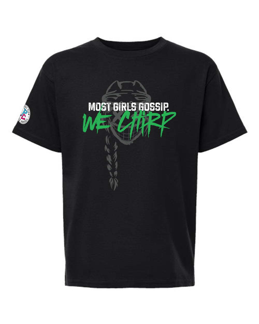 MOST GIRLS GOSSIP WE CHIRP T-SHIRT
