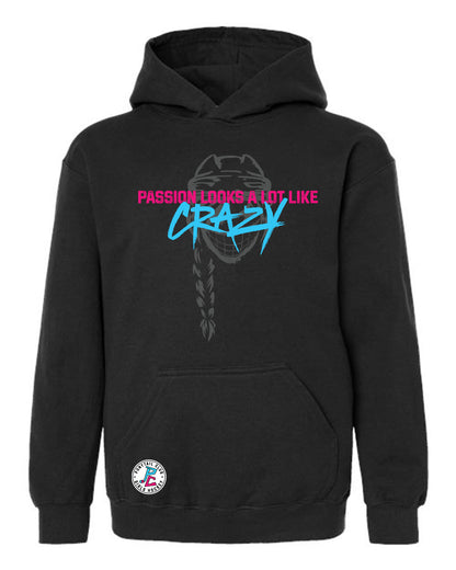 PASSION LOOK A LOT LIKE CRAZY HOODED SWEATSHIRT YOUTH