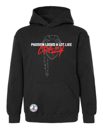 PASSION LOOK A LOT LIKE CRAZY HOODED SWEATSHIRT YOUTH