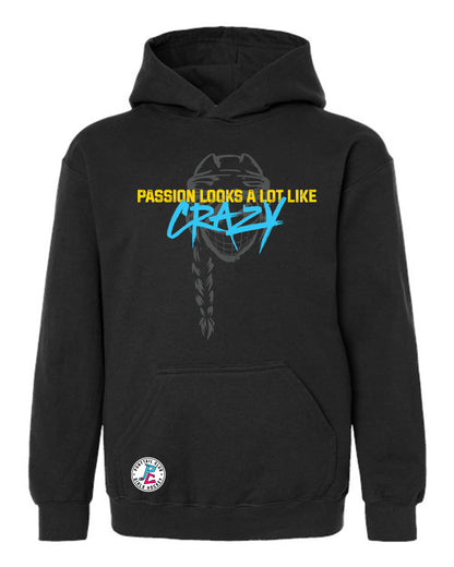 PASSION LOOK A LOT LIKE CRAZY HOODED SWEATSHIRT YOUTH
