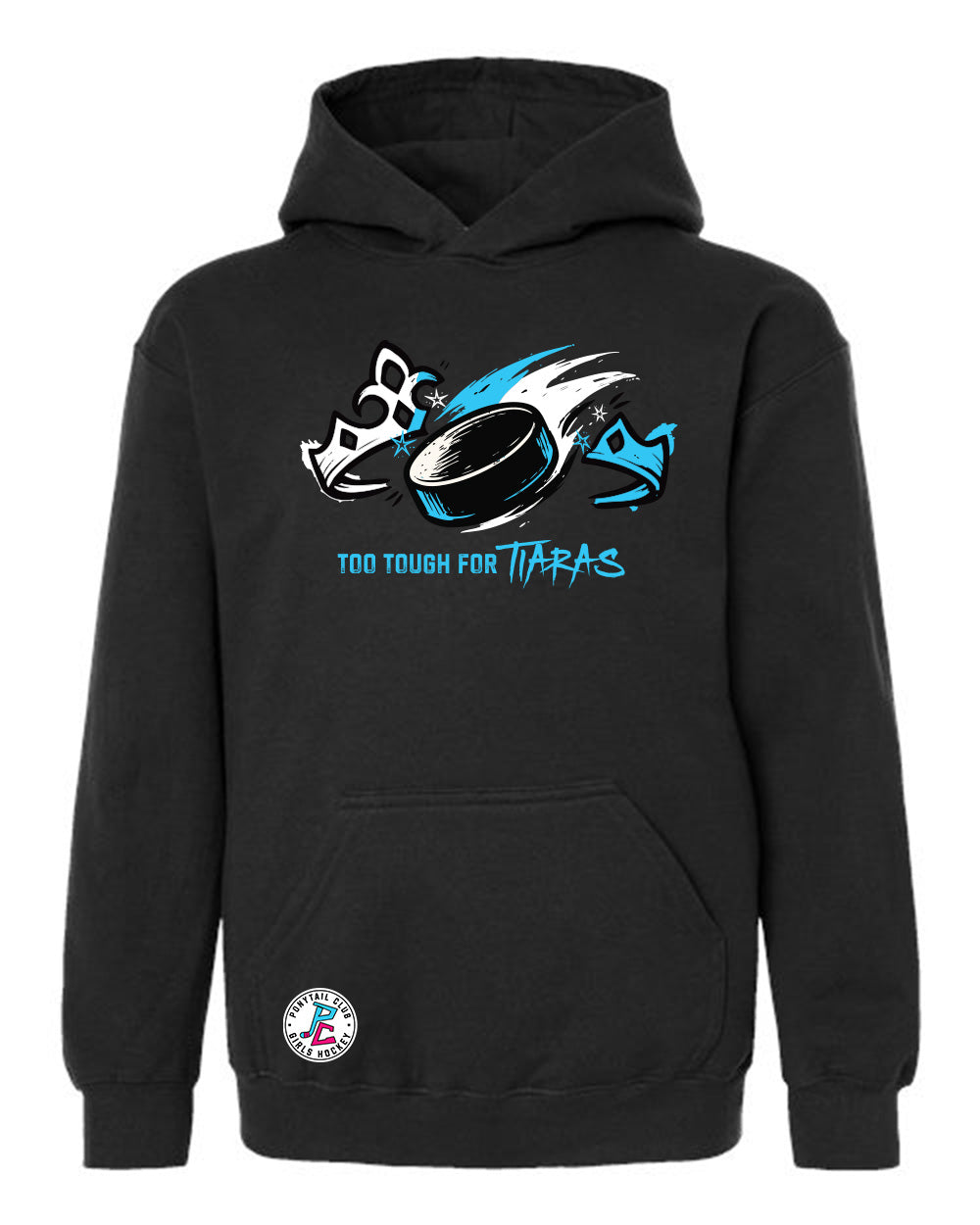TOO TOUGH FOR TIARAS HOODED SWEATSHIRT YOUTH