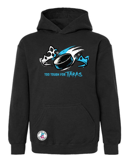TOO TOUGH FOR TIARAS HOODED SWEATSHIRT YOUTH