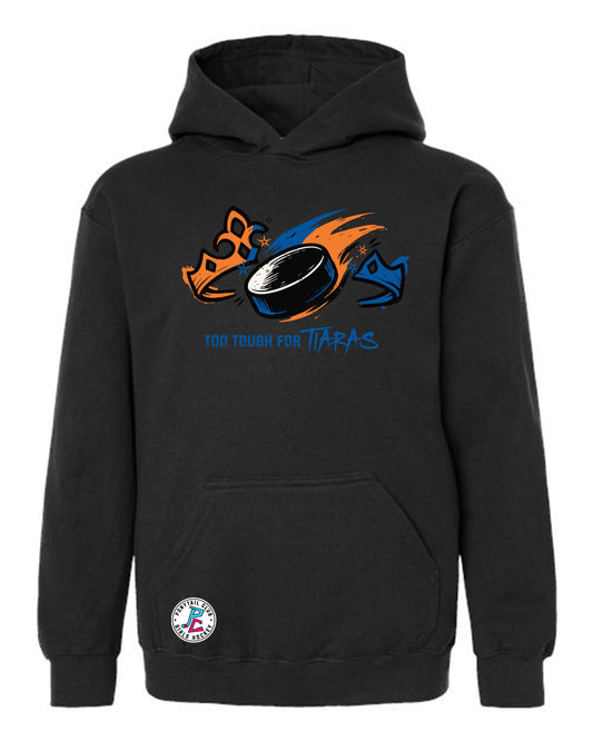 TOO TOUGH FOR TIARAS HOODED SWEATSHIRT YOUTH