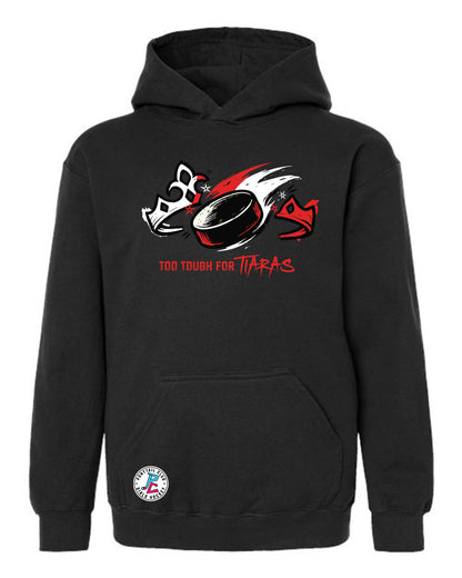 TOO TOUGH FOR TIARAS HOODED SWEATSHIRT YOUTH