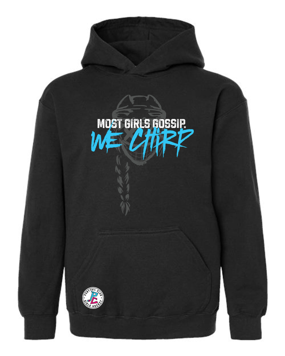 MOST GIRLS GOSSIP. WE CHIRP HOODED SWEATSHIRT YOUTH