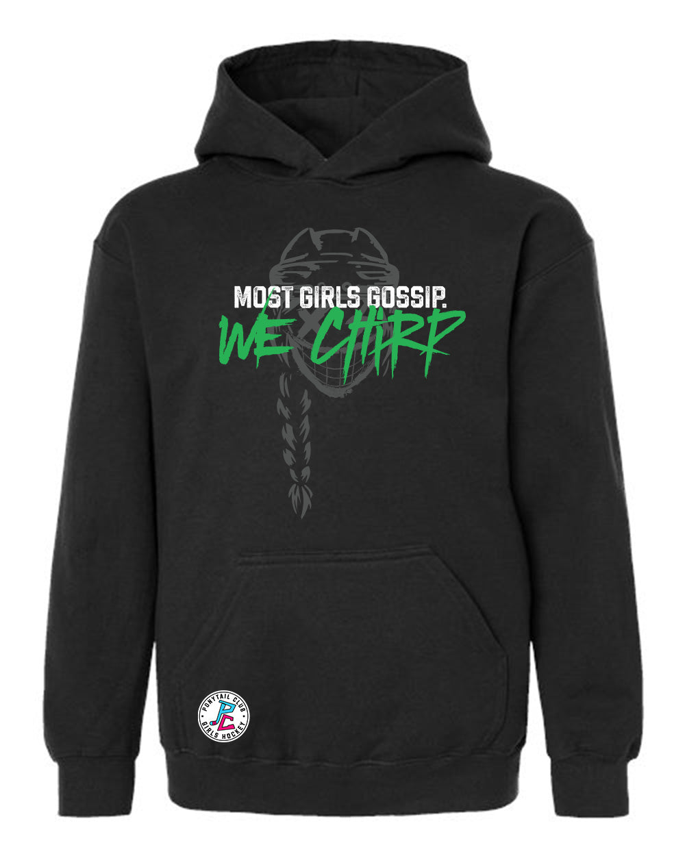 MOST GIRLS GOSSIP. WE CHIRP HOODED SWEATSHIRT YOUTH