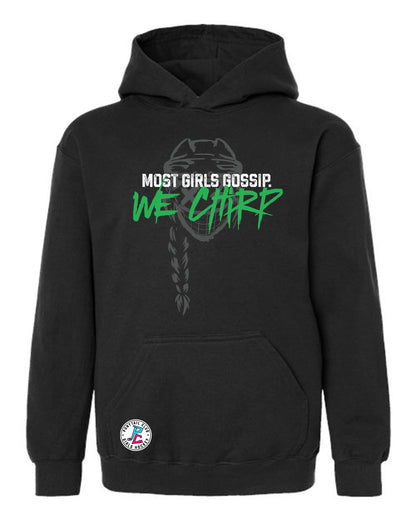 MOST GIRLS GOSSIP. WE CHIRP HOODED SWEATSHIRT YOUTH