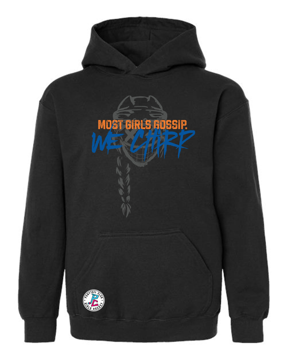 MOST GIRLS GOSSIP. WE CHIRP HOODED SWEATSHIRT YOUTH