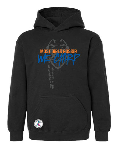 MOST GIRLS GOSSIP. WE CHIRP HOODED SWEATSHIRT YOUTH