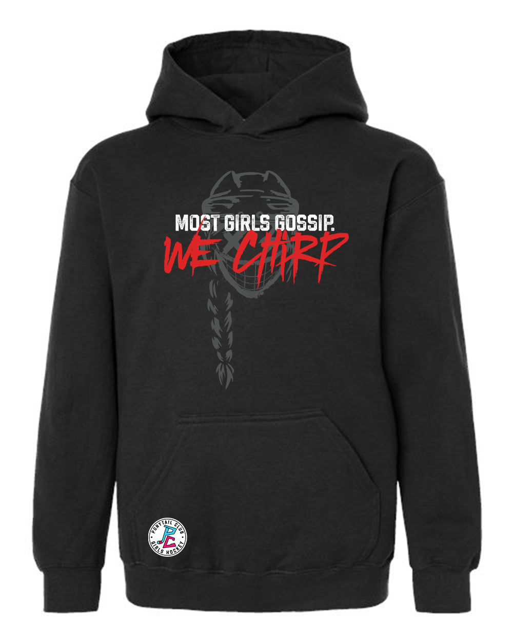 MOST GIRLS GOSSIP. WE CHIRP HOODED SWEATSHIRT YOUTH